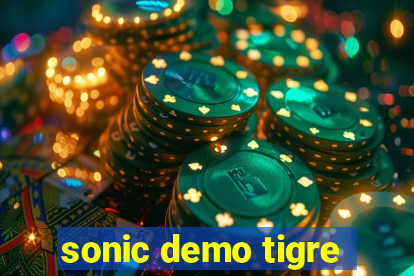 sonic demo tigre